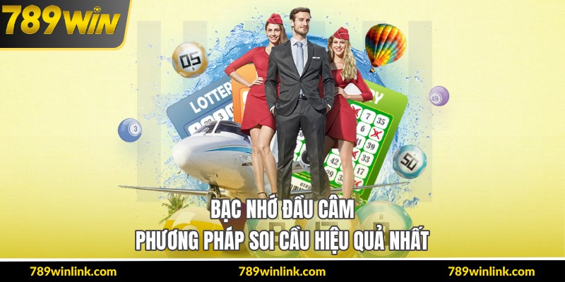 Bạc Nhớ Đầu Câm – Phương Pháp Soi Cầu Hiệu Quả Nhất