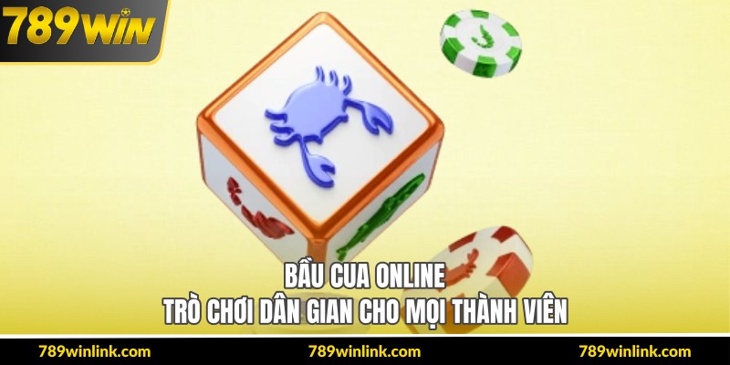Bầu Cua Online – Trò Chơi Dân Gian Cho Mọi Thành Viên