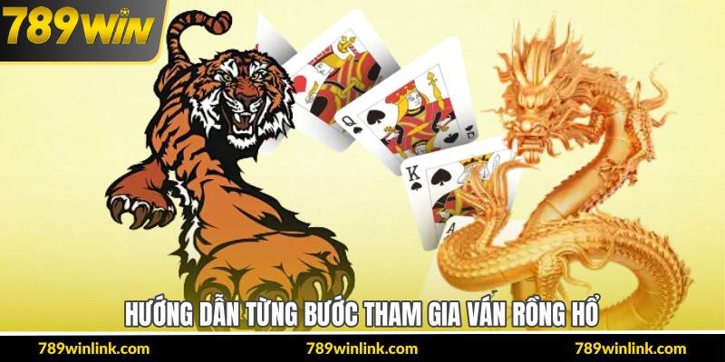 Hướng dẫn từng bước tham gia ván rồng hổ