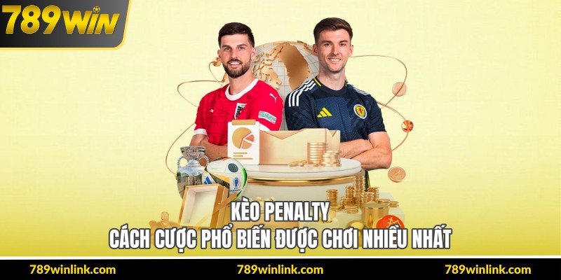 Kèo Penalty – Cách Cược Phổ Biến Được Chơi Nhiều Nhất