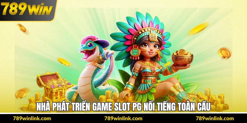 Nhà phát triển game slot PG nổi tiếng toàn cầu