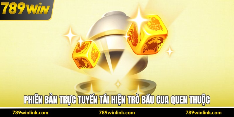 Phiên bản trực tuyến tái hiện trò bầu cua quen thuộc